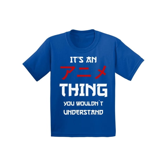 Awkward Styles Funny Anime T-shirt It's an Anime Thing You Wouldn't Understand Kids T Shirts Japanese Manga