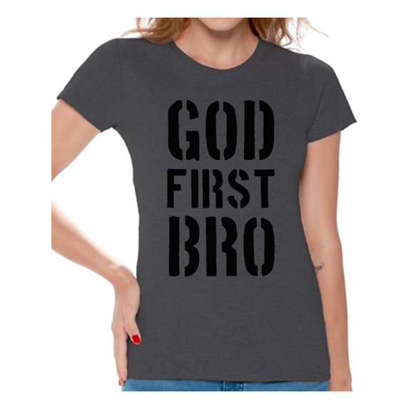 Awkward Styles God First Bro T Shirt for Women Christian Clothes for Ladies Jesus Womens T-Shirt Christian Gifts Jesus Shirts Jesus Clothing Jesus T Shirt for Her God First Bro Ladies Shirt