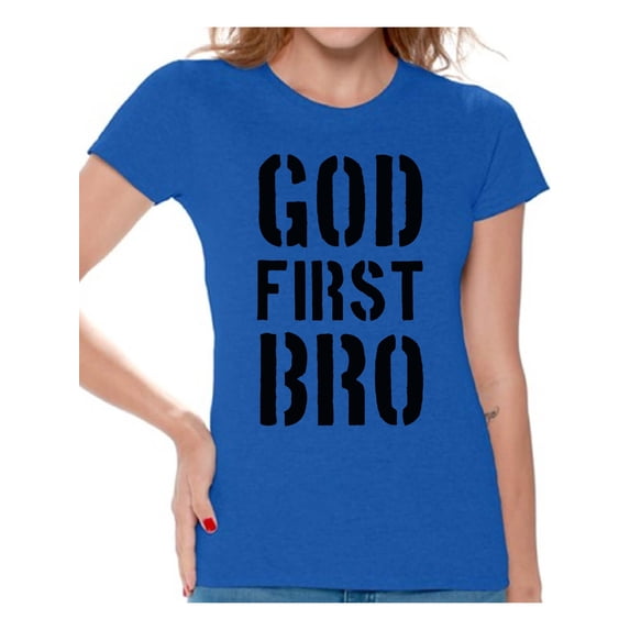 Awkward Styles God First Bro T Shirt for Women Christian Clothes for Ladies Jesus Womens T-Shirt Christian Gifts Jesus Shirts Jesus Clothing Jesus T Shirt for Her God First Bro Ladies Shirt