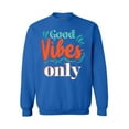 thumbnail image 1 of Awkward Styles Good Vibes Only Crewneck Top Positive Sweatshirts, 1 of 5