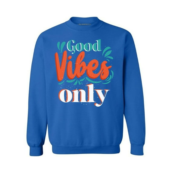Awkward Styles Good Vibes Only Crewneck Top Positive Sweatshirts