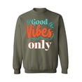 thumbnail image 1 of Awkward Styles Good Vibes Only Crewneck Top Positive Sweatshirts, 1 of 5