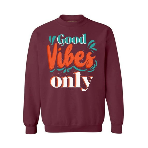 Awkward Styles Good Vibes Only Crewneck Top Positive Sweatshirts