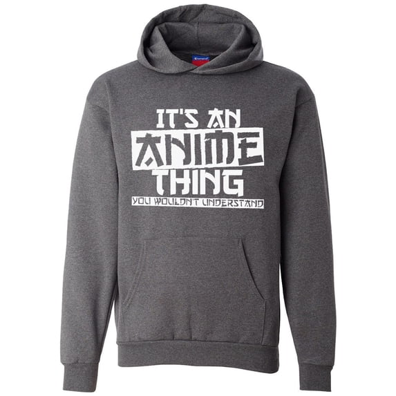 Awkward Styles Graphic Hoodie for Men Women - It's An Anime Thing You Wouldn't Understand Japanese ANime Sweatshirt - Printed on Champion Shirt