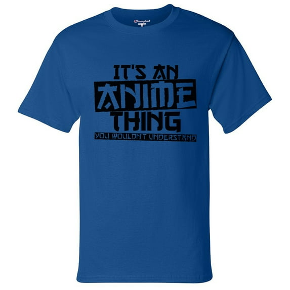 Awkward Styles Graphic Tees for Men Women - It's An Anime Thing You Wouldn't Understand Japanese Anime Unisex T-Shirt - Printed on Champion Shirt