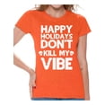thumbnail image 1 of Awkward Styles Happy Holidays Don't Kill My Vibe Christmas Shirts for Women Don't Kill My Vibe Shirt Funny Tacky Party Tshirt Women's Holiday Top Happy Holidays Don't Kill My Vibe Christmas Shirt, 1 of 4