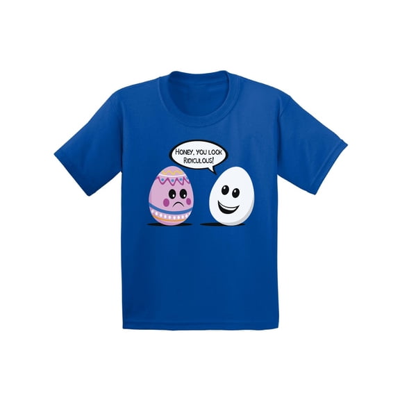Awkward Styles Honey You Look Ridiculos Youth Shirt Easter T Shirt Kids Easter Holiday Party Outfit Easter Shirt for Boys Easter Egg Shirt for Girls Easter Egg Hunt Outfit Funny Easter Gifts
