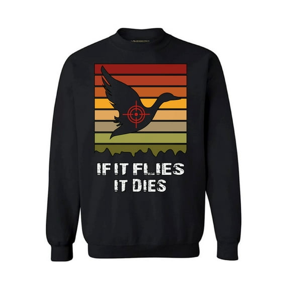 Awkward Styles Hunting Crewneck Top If It Flies It Dies Hunter Sweatshirts