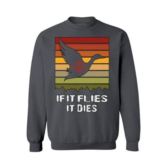 Awkward Styles Hunting Crewneck Top If It Flies It Dies Hunter Sweatshirts
