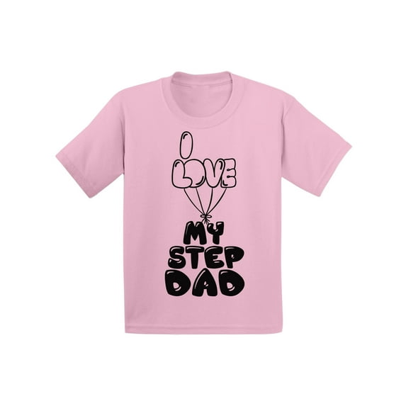 Awkward Styles I Love my Step Dad Infant Shirt Kids T Shirt for Girls Shirts for Boys Step Parents Gifts I Love my Dad Clothing Lovely Infant Shirt Original Collection Best Parents Gifts Kids T Shirt