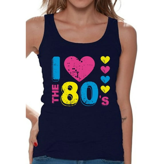 Awkward Styles I Love The 80's Tank Top for Women 80's Sleeveless Shirt I Love The 80's Sleeveless T Shirt for Women 80's Party Shirt 80's Costumes for Women Funny 80's Gifts for Her 80's Party Outfit