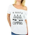 thumbnail image 1 of Awkward Styles I'd Rather be Camping Off The Shoulder Shirt Camper Off Shoulder Shirt for Mom I Love Camping Oversize Shirt for Women Camping Clothes I Would Rather be Camping Off Shoulder Shirt, 1 of 4
