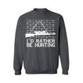 thumbnail image 1 of Awkward Styles I'd Rather be Hunting Unisex Crewneck Hunter Sweater for Men I Love Hunting Crewneck for Women Hunting Clothes I Would Rather be Hunting Crewneck Hunters Gifts Sweater for Hunter, 1 of 5