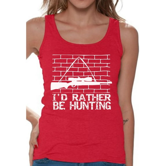 Awkward Styles I'd Rather be Hunting Women Tank Top Hunter T Shirt for Wife I Love Hunting Tank Top for Women Hunting Clothes for Her I Would Rather be Hunting Tank Top for Girlfriend Hunting Lovers