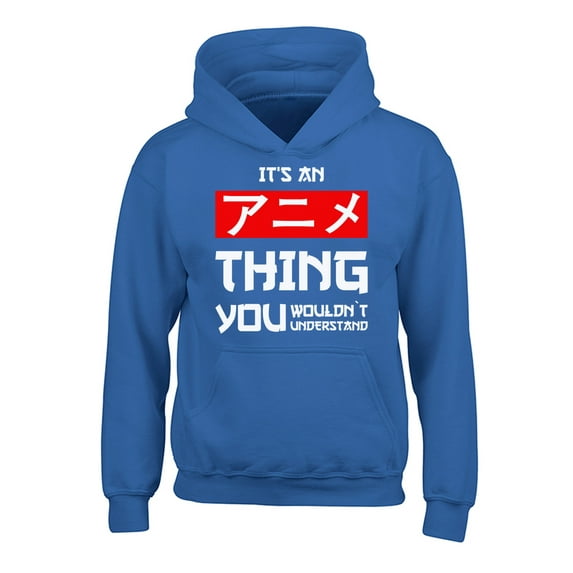 Awkward Styles It's An Anime Thing You Wouldn't Understand Hoodies for Kids Anime Hooded Youth Sweatshirt Japanese Animation