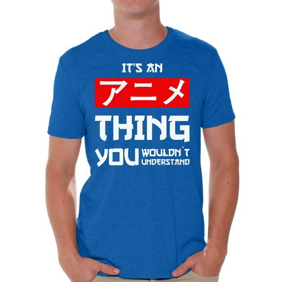 Awkward Styles It's An Anime Thing You Wouldn't Understand T-Shirt Anime T Shirts for Men Japanese Animation