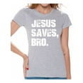 thumbnail image 1 of Awkward Styles Jesus Saves Bro T-Shirt for Women Christian Clothes for Ladies Jesus Womens T-Shirt Christian Gifts Jesus Shirts Jesus Clothing Jesus T Shirt for Her Jesus Saves Bro Ladies Shirt, 1 of 4