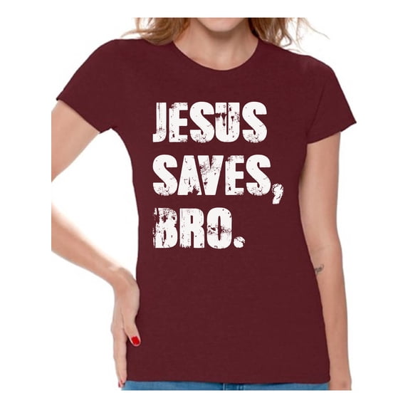 Awkward Styles Jesus Saves Bro T Shirt for Women Christian Clothes for Ladies Jesus Womens T-Shirt Christian Gifts Jesus Shirts Jesus Clothing Jesus T Shirt for Her Jesus Saves Bro Ladies Shirt