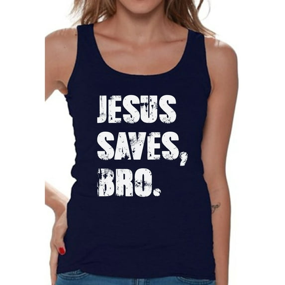Awkward Styles Jesus Saves Bro Tank Top for Women Christian Clothes for Ladies Jesus Womens T-Shirt Christian Gifts Jesus Tank Top Jesus Clothing Jesus T Shirt for Her Jesus Saves Bro Ladies Shirt