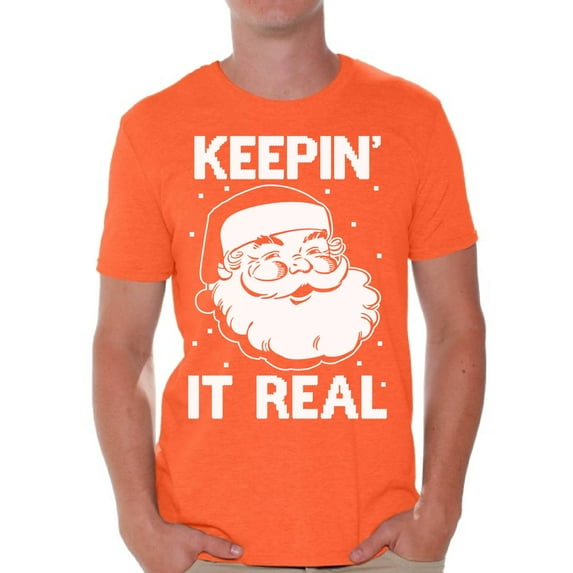 Awkward Styles Keepin' It Real Christmas Shirt Christmas tshirts for Men Funny Tacky Party Holiday Xmas Santa Claus Men's Holiday Tee His and Hers X-mas Christmas Gift Xmas Holiday Top