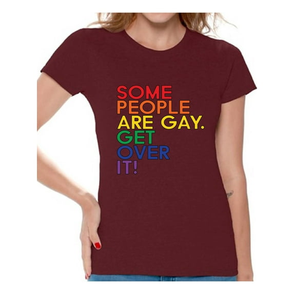 Awkward Styles Ladies T Shirt Some People are Gay Get Over It Shirt for Women Gay Shirt for Women Gay Love Shirt LGBT T-Shirt Shirts for Women Gay Pride T-Shirt Gay Flag Shirts Gay Flag T Shirt