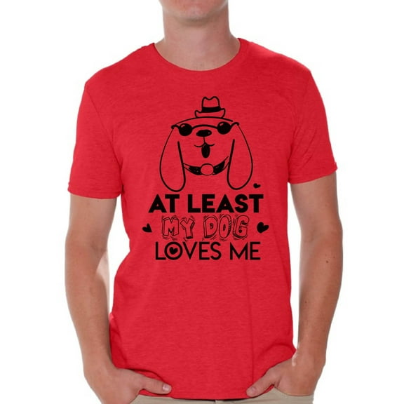 Awkward Styles At Least My Dog Loves Me Shirt Valentine T Shirt for Men Valentine's Day Gift for Him Dog Lovers Shirt Cute Valentines Day Gift for Dog Owners Anti-Valentine Funny Valentine Shirt