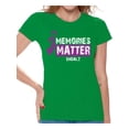 thumbnail image 1 of Awkward Styles Memories Matter Shirt for Ladies Endalz Women T-Shirt Endalz Tshirt for Women Alzheimers Awareness Gifts Endalz Shirts Endalz Clothing Collection for Women Endalz T Shirt for Her, 1 of 4