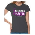 thumbnail image 1 of Awkward Styles Memories Matter Shirt for Ladies Endalz Women T-Shirt Endalz Tshirt for Women Alzheimers Awareness Gifts Endalz Shirts Endalz Clothing Collection for Women Endalz T Shirt for Her, 1 of 4