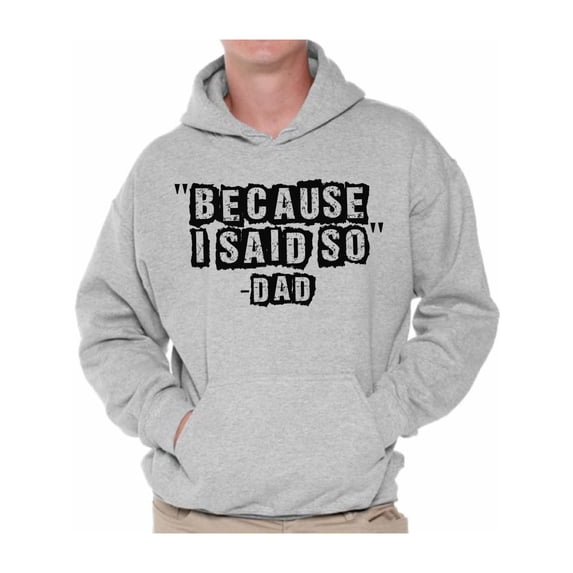 Awkward Styles Men's Because I Said So Dad Funny Dads Graphic Hoodie Tops Father's Day Gift for Dad