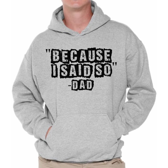 Awkward Styles Men's Because I Said So Dad Funny Dads Graphic Hoodie Tops Father's Day Gift for Dad