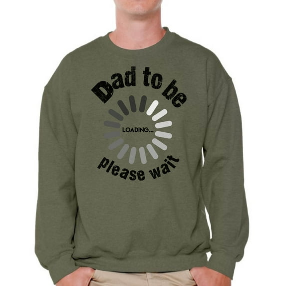 Awkward Styles Men's Dad To Be Loading Please Wait Graphic Sweatshirt Tops New Dad Gift Father's Day