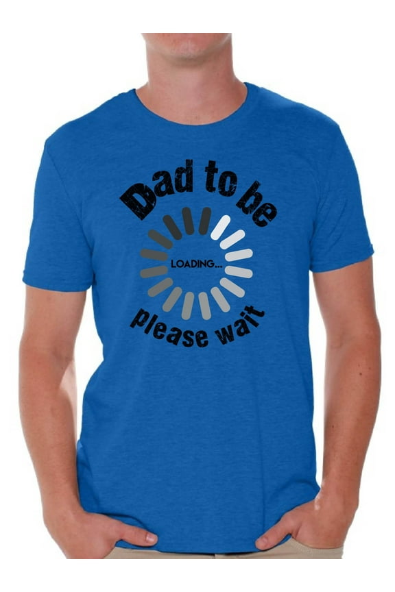 Men's Dad To Be Loading Please Wait Graphic T-shirt Tops New Dad Gift Father's Day
