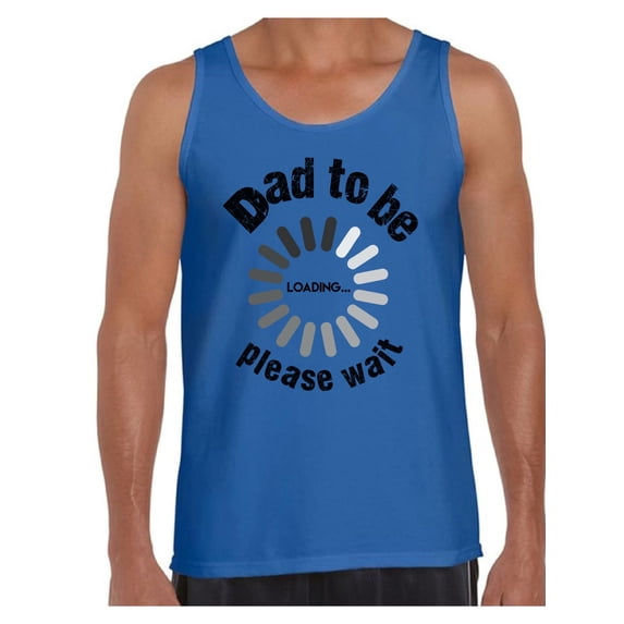 Awkward Styles Men's Dad To Be Loading Please Wait Graphic Tank Tops New Dad Gift Father's Day