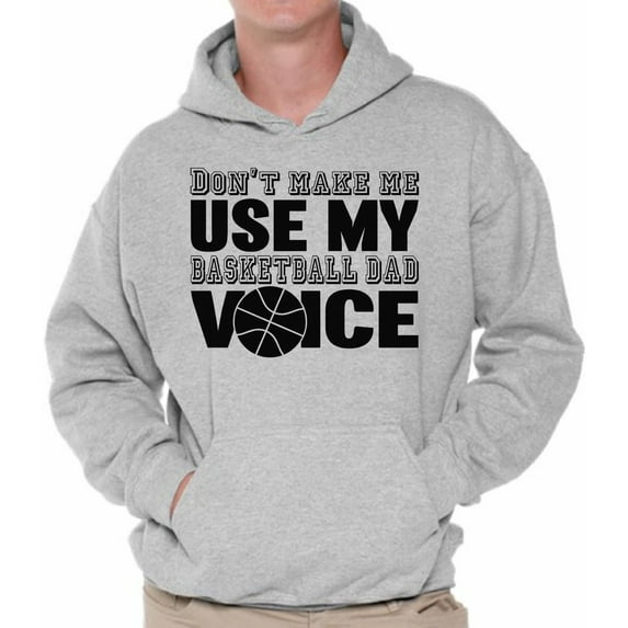 Awkward Styles Men's Don`t Make Me Use My Basketball Dad Voice Cool Father`s Graphic Hoodie Tops