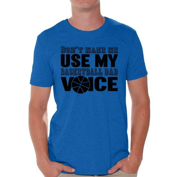 Awkward Styles Men's Don`t Make Me Use My Basketball Dad Voice Cool Father`s Graphic T-shirt Tops