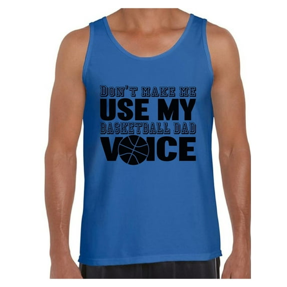Awkward Styles Men's Don`t Make Me Use My Basketball Dad Voice Cool Father`s Graphic Tank Tops