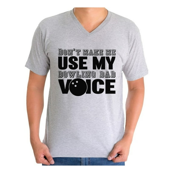 Awkward Styles Men's Don`t Make Me Use My Bowling Dad Voice Graphic V-neck T-shirt Tops Father's Day Gift