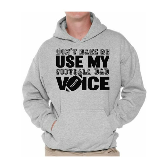 Awkward Styles Men's Don`t Make Me Use My Football Dad Voice Funny Graphic Hoodie Tops Father's Day