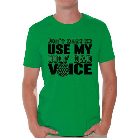 Awkward Styles Men's Don`t Make Me Use My Golf Dad Voice Golfing Graphic T-shirt Tops Father's Day Gift