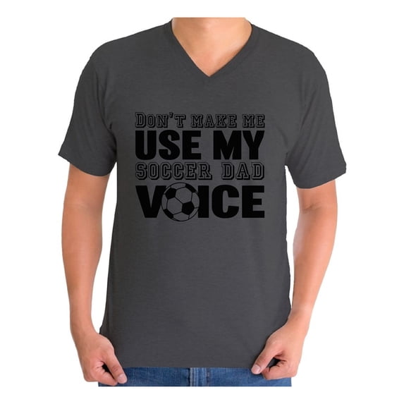 Awkward Styles Men's Don`t Make Me Use My Soccer Dad Voice Graphic V-neck T-shirt Tops Gift for Sport Dad