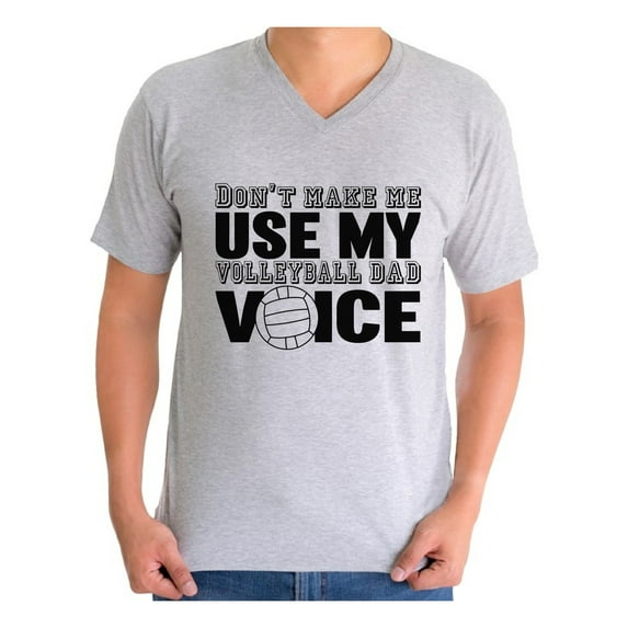 Awkward Styles Men's Don`t Make Me Use My Volleyball Dad Voice Funny Father`s Graphic V-neck T-shirt Tops