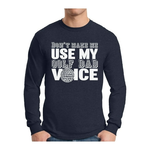 Awkward Styles Men's Golf Dad Voice Funny Graphic Long Sleeve T-shirt Tops Father's Day Gift Best Golfer Gift