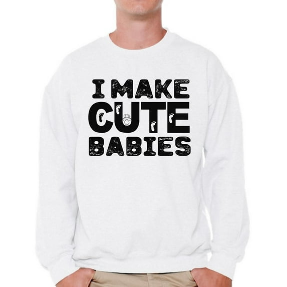 Awkward Styles Men's I Make Cute Babies Cool Dad`s Graphic Sweatshirt Tops Father's Day Gift