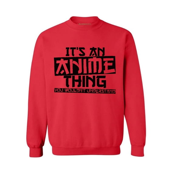 Awkward Styles Men's It's An Anime Thing You Wouldn't Understand Graphic Sweatshirt Tops