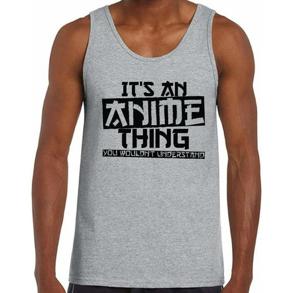 Awkward Styles Men's It's An Anime Thing You Wouldn't Understand Graphic Tank Tops