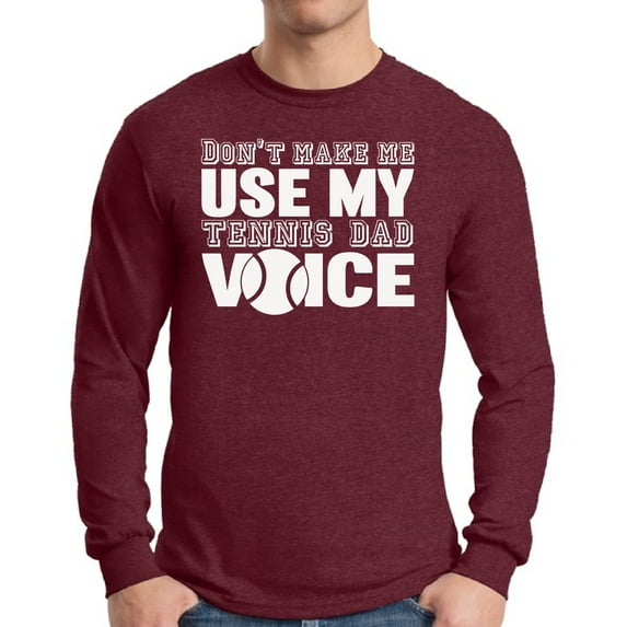 Awkward Styles Men's Tennis Dad Voice Graphic Long Sleeve T-shirt Tops Sport Dad Tennis Player Father's Day Gift