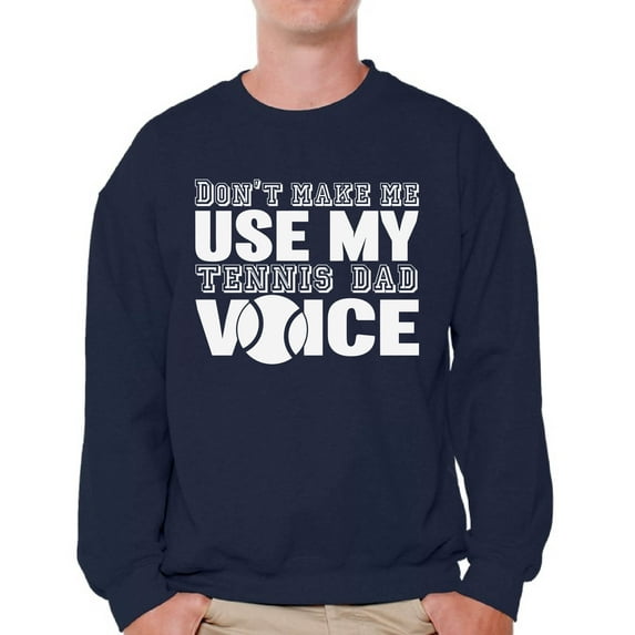 Awkward Styles Men's Tennis Dad Voice Graphic Sweatshirt Tops Sport Dad Tennis Player Father's Day Gift