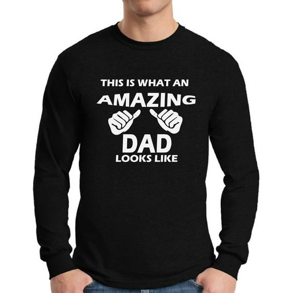 Awkward Styles Men's This is What An Amazing Dad Looks Like Graphic Long Sleeve T-shirt Tops Cool Gift for Dad