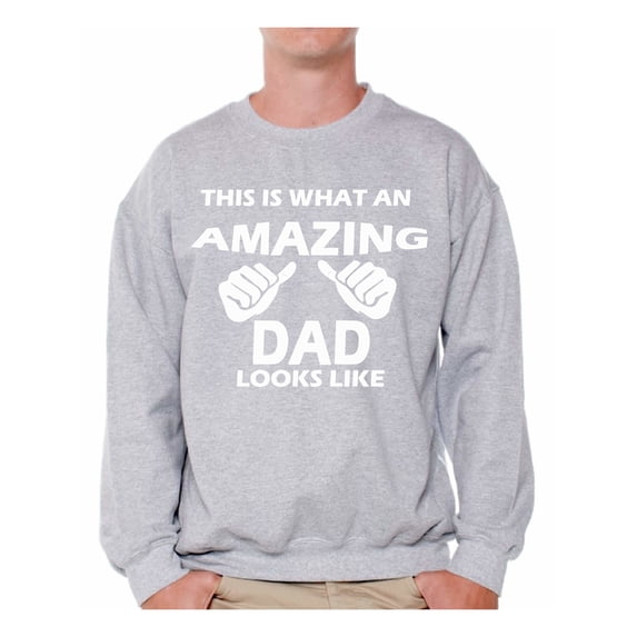 Awkward Styles Men's This is What An Amazing Dad Looks Like Graphic Sweatshirt Tops Cool Gift for Dad