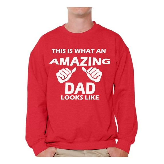 Awkward Styles Men's This is What An Amazing Dad Looks Like Graphic Sweatshirt Tops Cool Gift for Dad